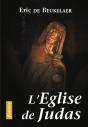 L'Eglise De Judas. Essais Sur Les Erreurs, Fautes Et Péchés Soumis Au Nom De L'Eglise Au Cours De L' - Preview
