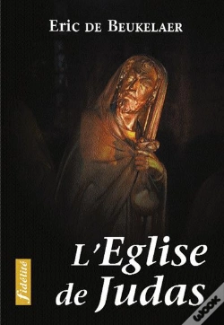 Capa do artigo L'Eglise De Judas. Essais Sur Les Erreurs, Fautes Et Péchés Soumis Au Nom De L'Eglise Au Cours De L'