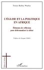 L'Église Et La Politique En Afrique ; Éléments De Réflexion Pour Dédramatiser Le Débat - Preview