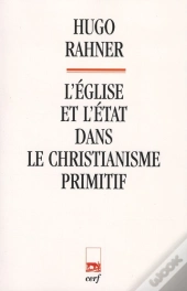 L'Eglise Et L'Etat Dans Le Christianisme Primitif