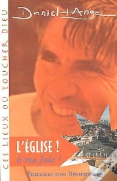 L'Eglise ! O Ma Joie !