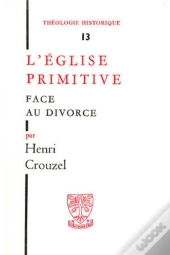 L'Eglise Primitive Face Au Divorce