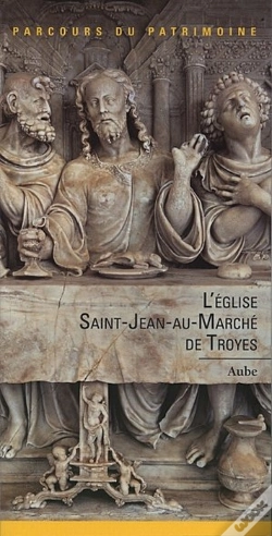 Capa do artigo L'Église Saint-Jean-Au-Marche De Troyes (Aube)