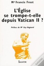 L'Église Se Trompe-T-Elle Depuis Vatican Ii ?