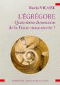 L'Égrégore, Quatrième Dimension De La Franc-Maçonnerie ? - Preview