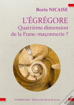 Capa do artigo L'Égrégore, Quatrième Dimension De La Franc-Maçonnerie ?