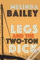 Legs And The Two-Ton Dick