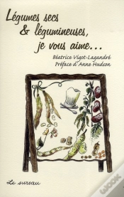 Capa do artigo Legumes Secs, Et Legumineuse Je Vous Aime