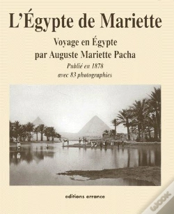 Capa do artigo L'Égypte De Mariette ; Voyage En Égypte Par Auguste Mariette Pacha