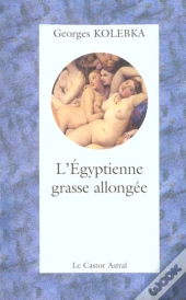 L'Egyptienne Grasse Allongee