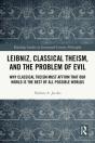 Leibniz, Classical Theism, And The Problem Of Evil - Preview