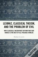 Leibniz, Classical Theism, And The Problem Of Evil