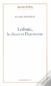 Leibniz, Le Chaos Et L'Harmonie