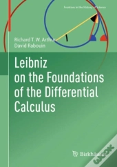 Leibniz On The Foundations Of The Differential Calculus