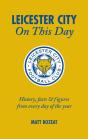 Leicester City On This Day - Preview