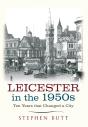 Leicester In The 1950s - Preview