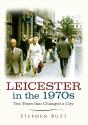 Leicester In The 1970s - Preview