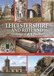 Capa do artigo Leicestershire And Rutland Unusual & Quirky