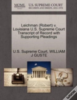 Capa do artigo Leichman (Robert) V. Louisiana U.S. Supreme Court Transcript Of Record With Supporting Pleadings