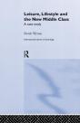 Leisure, Lifestyle And The New Middle Class - Preview