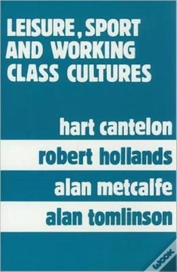 Capa do artigo Leisure, Sport, And Working Class Cultures
