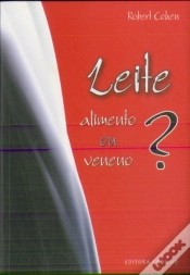 Capa do artigo Leite - Alimento ou Veneno?
