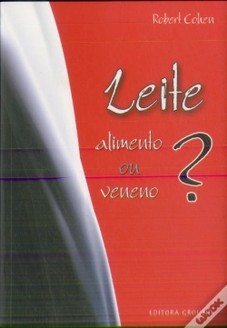 Capa do artigo Leite - Alimento ou Veneno?
