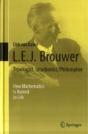 L.E.J. Brouwer Â€“ Topologist, Intuitionist, Philosopher - Preview