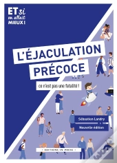 L'Éjaculation Précoce : Ce N'Est Pas Une Fatalité