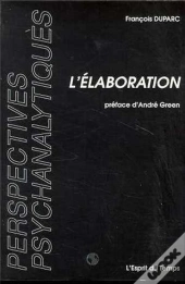 L'Elaboration En Psychanalyse
