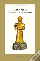 L'Elamite : Elements De Grammaire