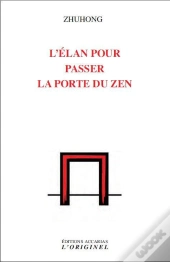 L'Élan Pour Passer La Porte Du Zen