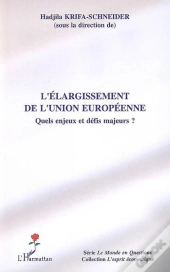 L'Élargissement De L'Union Européenne ; Quels Enjeux Et Défis Majeurs ?