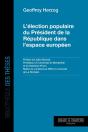 L'Élection Populaire Du Président De La République Dans L'Espace Européen - Preview