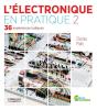 L'Électronique En Pratique Tome 2 ; 36 Expériences Ludiques (2e Édition) - Preview