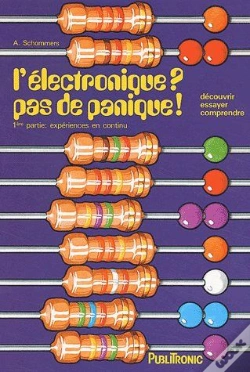Capa do artigo L'Électronique ?, Pas De Panique ! T.1 ; Expériences En Continu