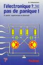 L'Électronique ? Pas De Panique ! T.2 ; Expériences En Alternatif - Preview