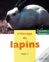 L'Elevage De Lapins T.1