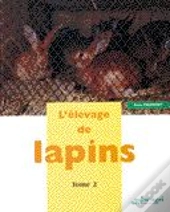 L'Elevage De Lapins T.2