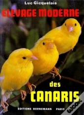 L'Elevage Moderne Des Canaris