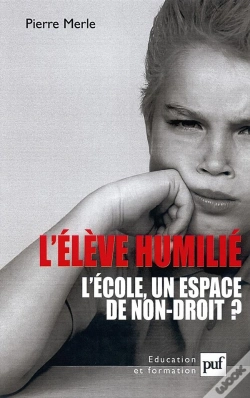 Capa do artigo L'Eleve Humilie ; L'Ecole, Un Espace De Non-Droit ?