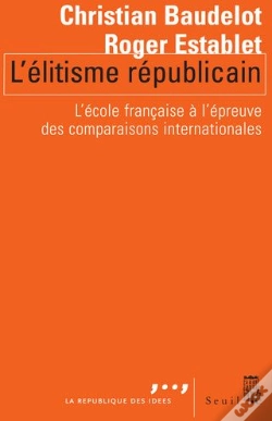Capa do artigo L'Élitisme Républicain ; L'École Française À L'Épreuve Des Comparaisons Internationales