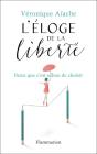 L'Eloge De La Liberte - Parce Que C'Est Si Bon De Choisir - Preview