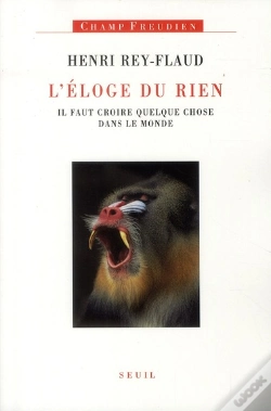 Capa do artigo L'Éloge Du Rien ; Il Faut Croire Quelque Chose Dans Le Monde