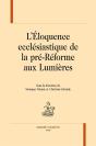 L'Éloquence Ecclésiastique De La Pré-Réforme Aux Lumières - Preview