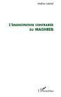 L'Émancipation Contrariée Du Maghreb - Preview