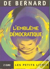 L'Embleme Democratique : Le Gouvernement Du Petit Monde