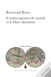 L'Embryogenèse Du Monde Et Le Dieu Silencieux