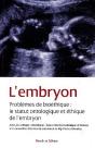 L'Embryon, Statut Ontologique Et Éthique - Preview