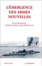 L'Emergence Des Armes Nouvelles 1914-1918 - Preview